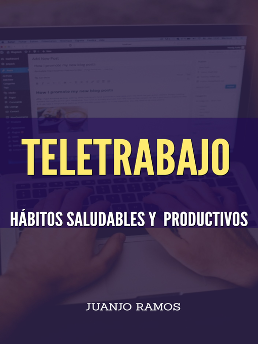 Title details for Teletrabajo. Hábitos saludables y productivos by Juanjo Ramos - Available